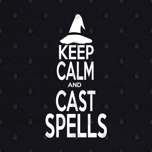 Keep Calm and Cast Spells by Elijah101